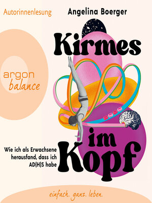 cover image of Kirmes im Kopf--Wie ich als Erwachsene herausfand, dass ich AD(H)S habe (Ungekürzte Autorinnenlesung)